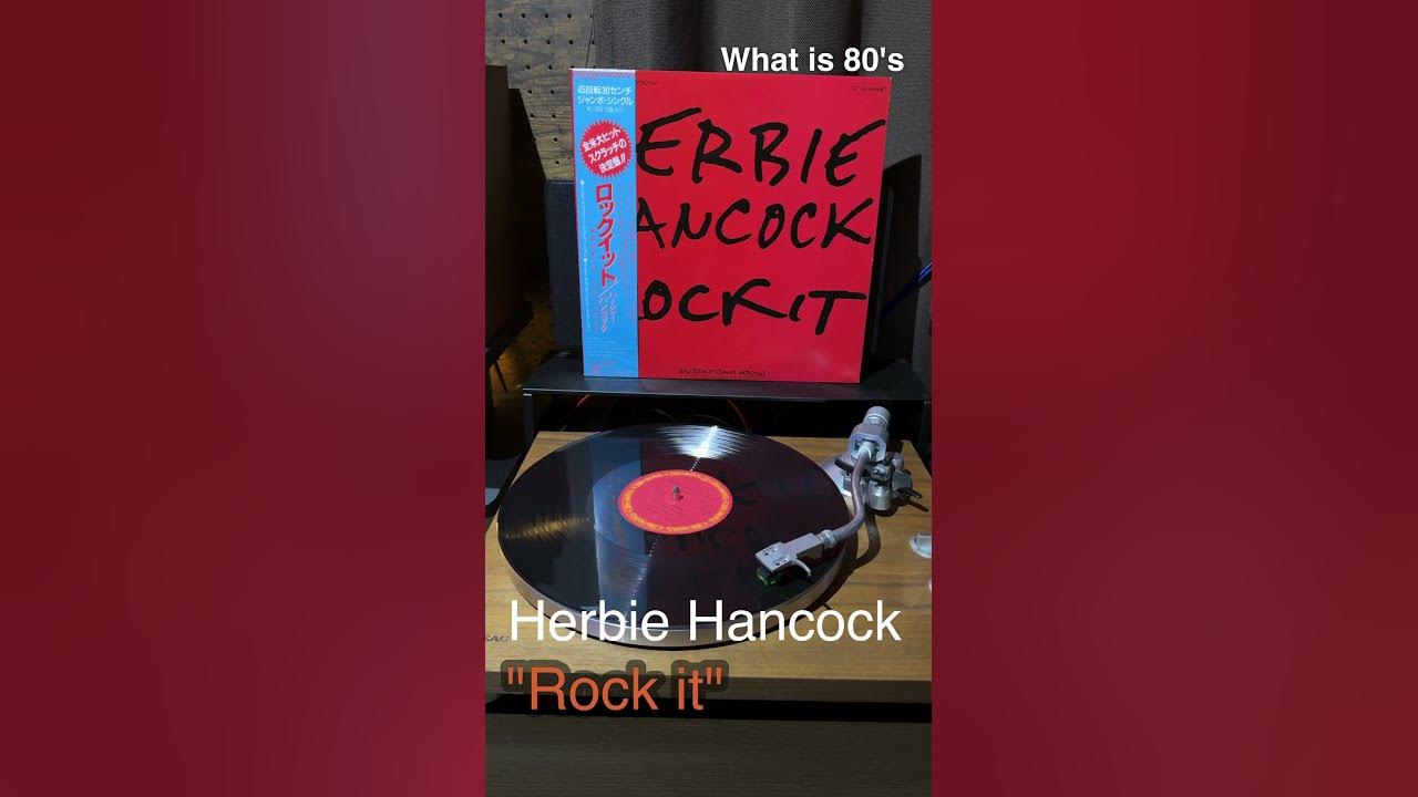 Herbie hancock "Rock It" 1983 What is 80