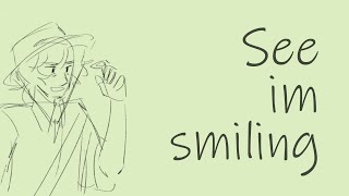 See, I'm smiling | Double life Desert duo Animatic