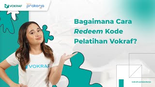 Seputar Prakerja: Bagaimana Cara Redeem Kode Pelatihan Vokraf?