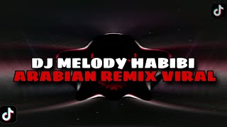 DJ MELODY HABIBI REMIX VIRAL TIK TOK 2024