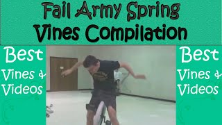 Fail Army Spring  Vines Compilation