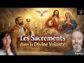 Lequel est le plus important : Les Sacrements ou la Divine Volonté ?