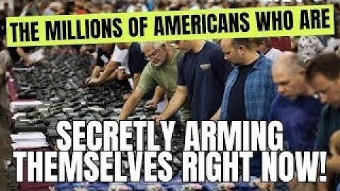 The Millions Of Americans That Are Secretly Arming Themselves RIGHT NOW!