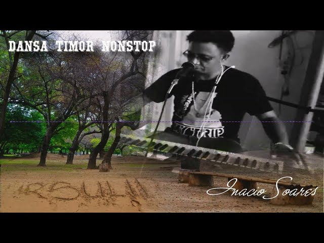 Cover Inacio Soares - Lagu Dansa Timor Nonstop class=