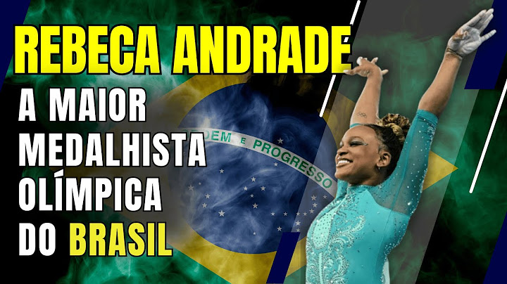 REBECA ANDRADE - A MAIOR MEDALHISTA OLÍMPICA DO BRASIL