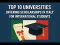 Top 10 Universities Offering Scholarships in Italy for International Students 2026