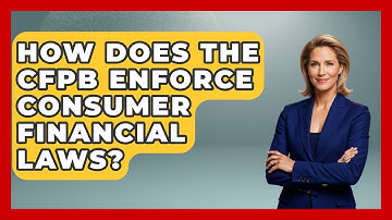 How Does The CFPB Enforce Consumer Financial Laws? - Consumer Laws For You
