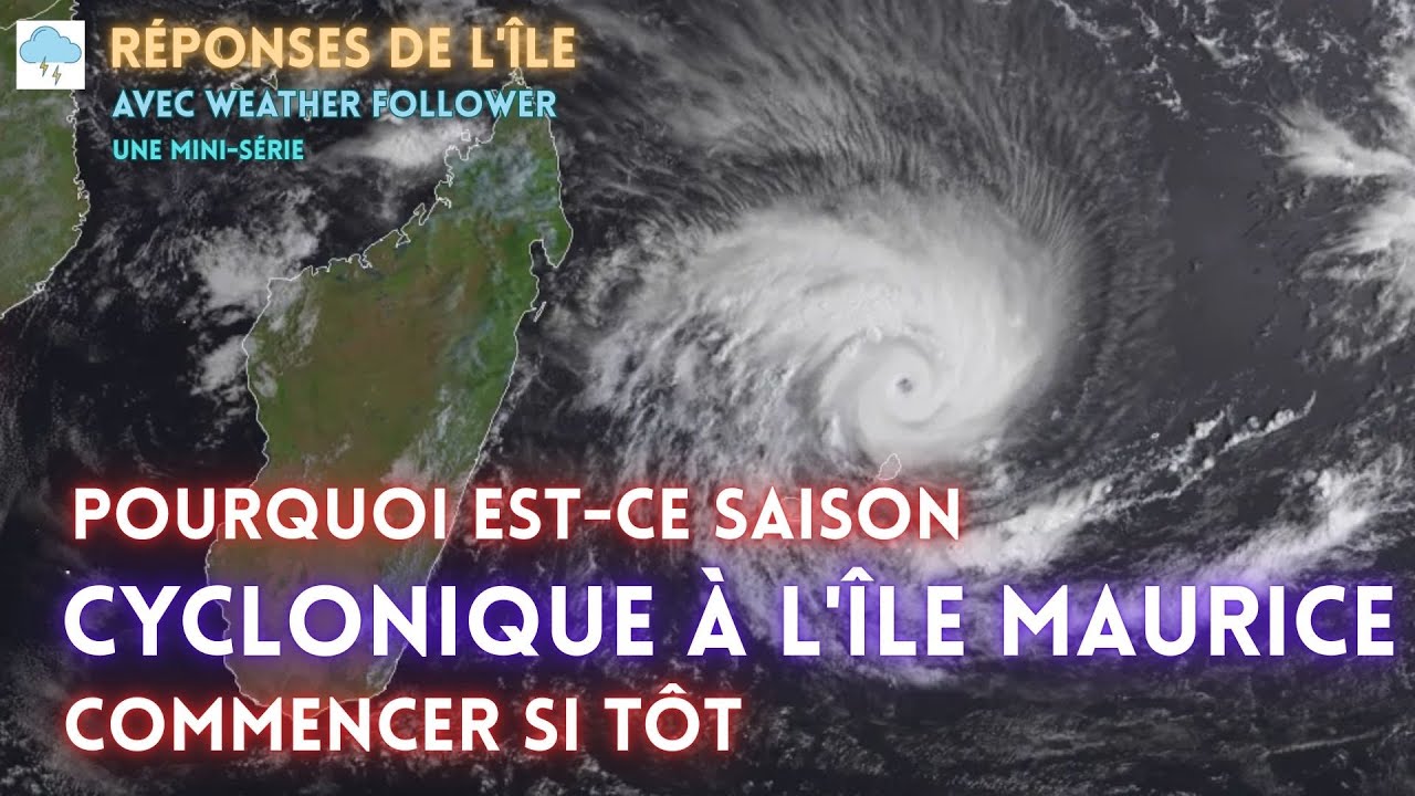 Pourquoi la saison des cyclones à l’île Maurice commence-t-elle tôt ?