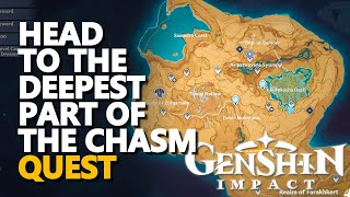 Head to the deepest part of The Chasm Genshin Impact