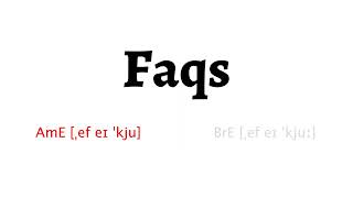 How to Pronounce faqs in American English and British English