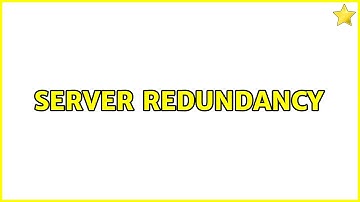 Server Redundancy (2 Solutions!!)