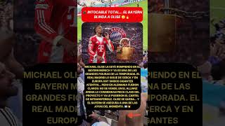 💣 INTOCABLE TOTAL… EL BAYERN BLINDA A OLISE 😳🔥
