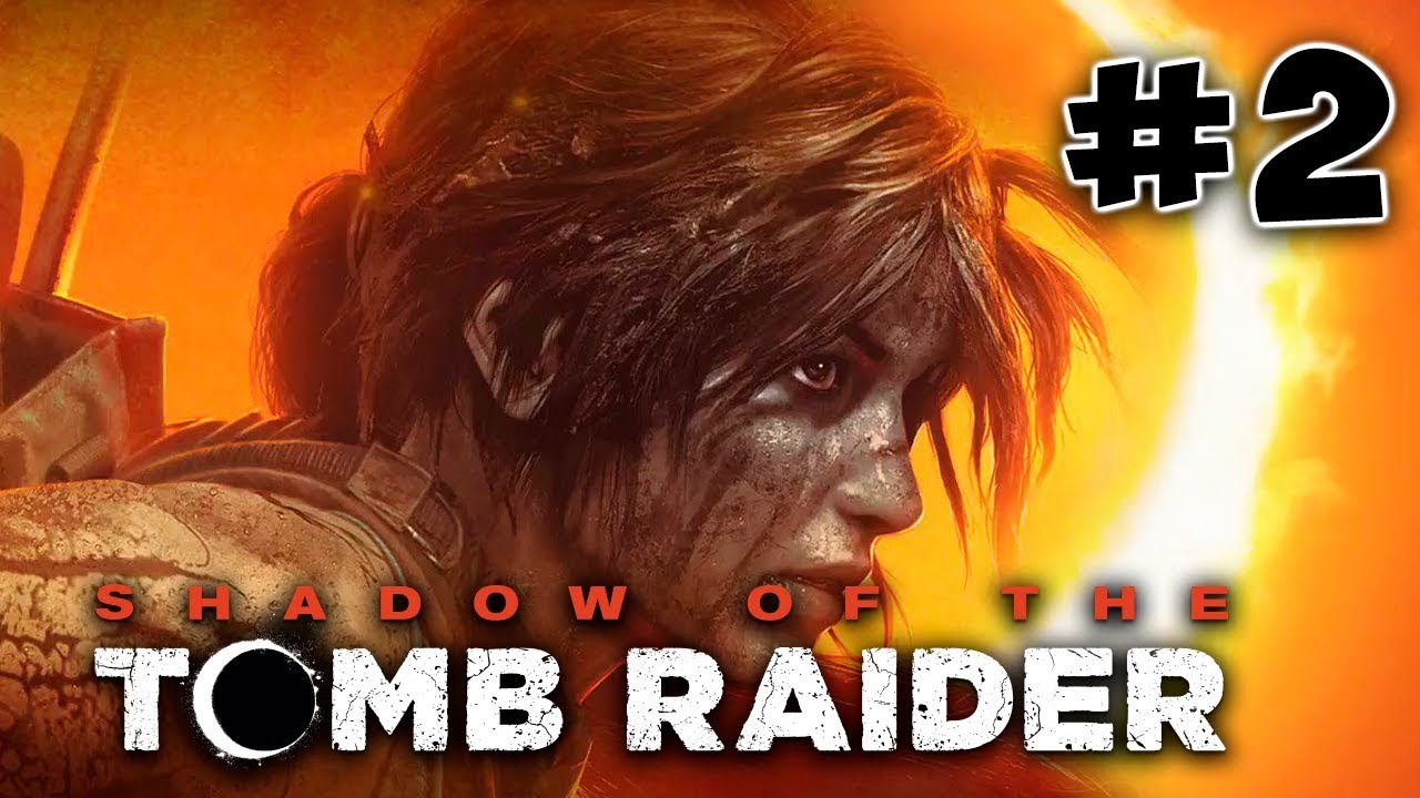 SHADOW of the TOMB RAIDER ➤ Прохождение #2 на канале PAVELGAMES