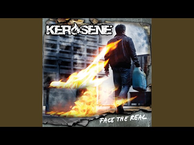Kerosene - Something To Believe In