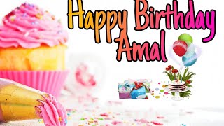 Happy birthday amal ❤️🎂عيد ميلاد سعيد أمال🎉🍰joyeux anniversaire Amal 🎉🧁😍🍮🍩