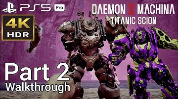 [Walkthrough Part 2] Daemon X Machina Titanic Scion (Japanese Voice) PS5 Pro 4K HDR