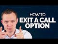 How to Get Out and Exit from a Winning or Losing Call Option