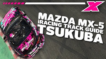 Tsukuba | @Dave Cam iRacing Mazda MX-5 Trackgids