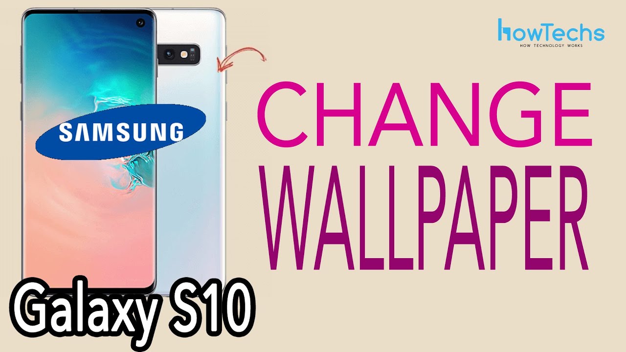  Samsung  S10  How to change  the Wallpaper  Howtechs YouTube