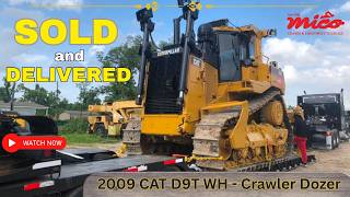 2009 CAT D9T Dozer | Sold & Heading to Eagle Pass, Texas  | Mico Equipment Delivery