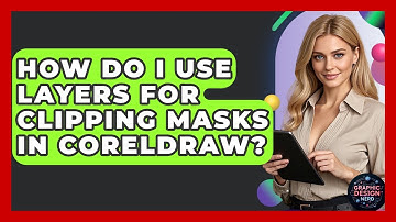 How Do I Use Layers For Clipping Masks In CorelDRAW? - Graphic Design Nerd