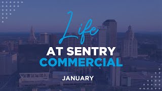 Life at Sentry Commercial January 2025
