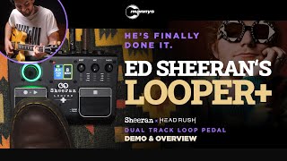 Introducing: Sheeran Looper+ by Ed Sheeran & Headrush! Intuitive dual-track loop pedal 🎤🎸