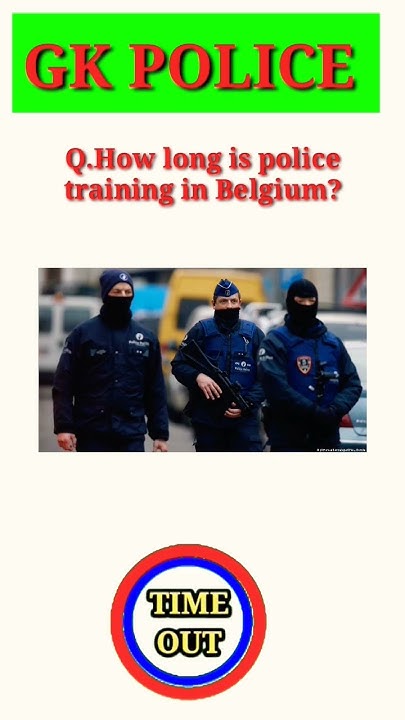 Q How Long Is Police Training In Belgium USA Police Russia Police q-how-long-is-police-training-in-belgium-usa-police-russia-police