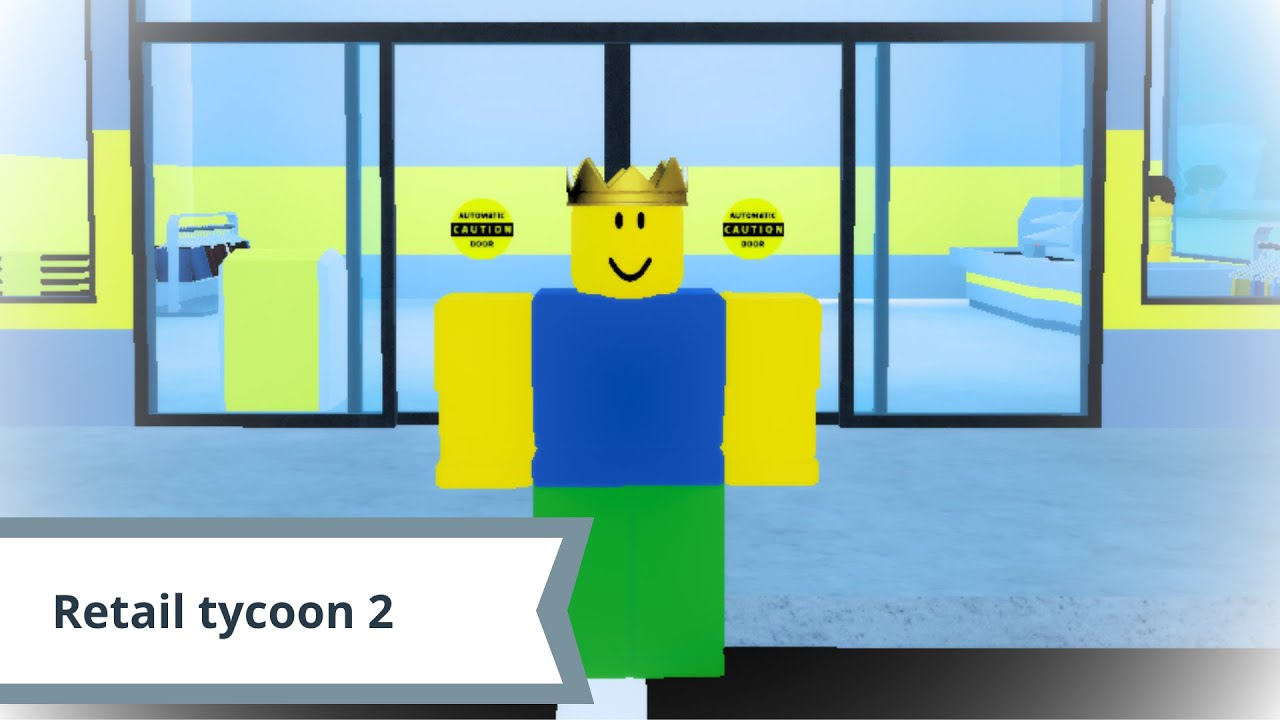 I played Retail Tycoon 2 Ep1 YouTube