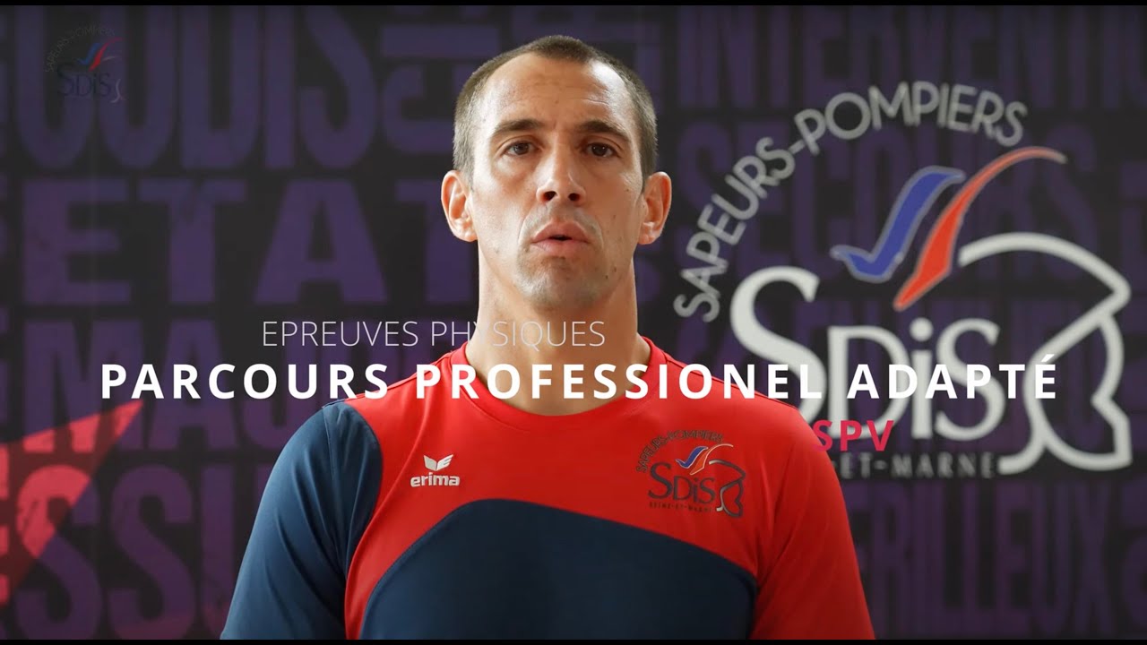 [ÉPREUVES PHYSIQUES SPV DU SDIS 77 : PARCOURS PROFESSIONNEL ADAPTÉ]