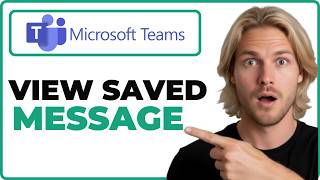How To View Saved Messages In Microsoft Teams App (2026 Guide)