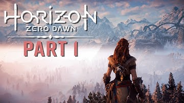 Horizon Zero Dawn - 100% Longplay (No Commentary) - Part 1