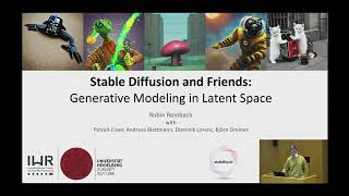 Stable Diffusion and Friends - Generative Modeling in Latent Space | Robin Rombach (Stability AI)