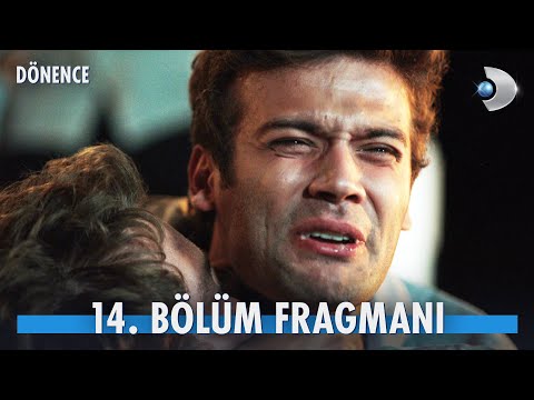 Dönence 14.Bölüm Fragmanı (Final)