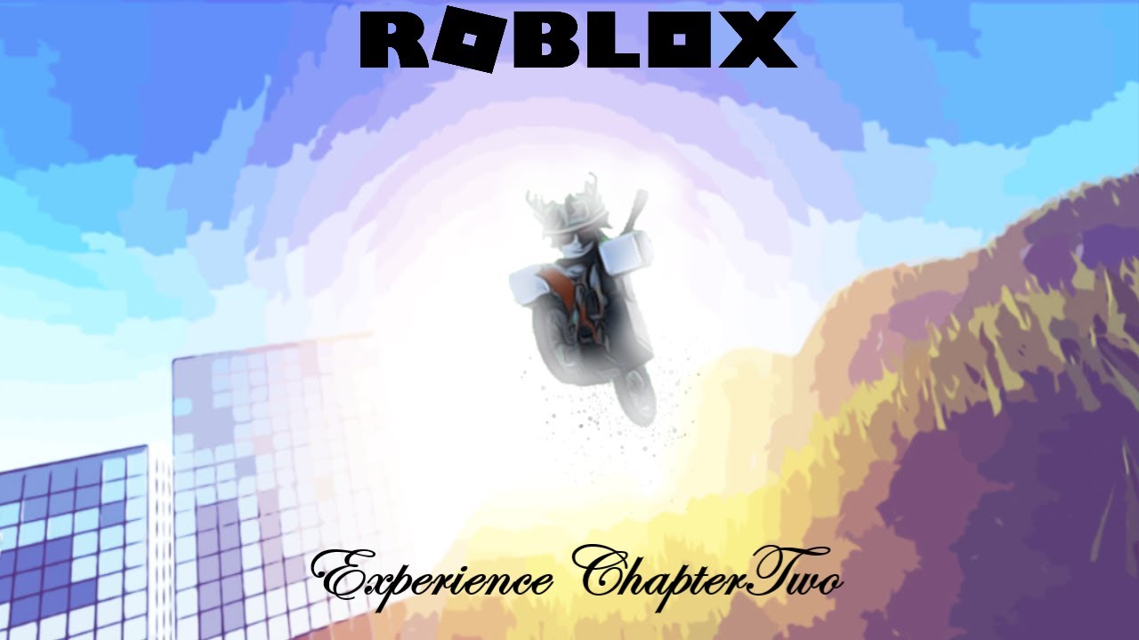 Roblox Experience Chapter Two