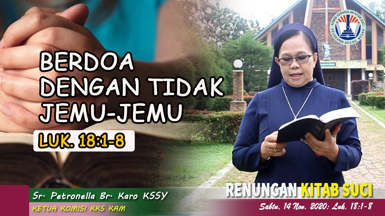 Renungan Kitab Suci, Sabtu, 14 November 2020: Luk. 18:1-8 || Oleh Sr. Petronella Br. Karo KSSY