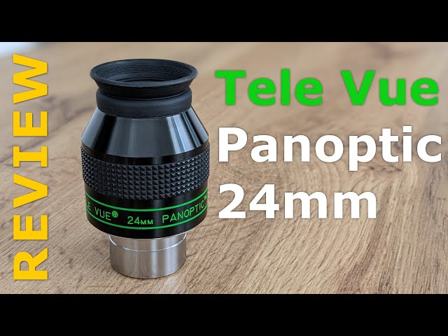 Is it really that good? - Tele Vue Panoptic 24mm Full Review - YouTube