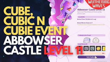 Abbowser Castle Level 11 Gameplay Guide | Cube, Cubic n Cubie Event Wuthering Waves