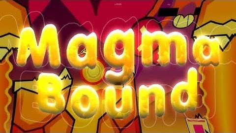 [Insane Demon] Magma Bound 100% (All coins) - Geometry Dash 2.11