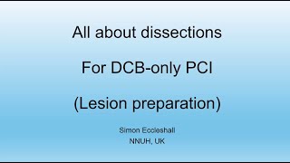 Coronary Artery Dissection in Drug-Coated Balloon Angioplasty with Simon Eccleshall. MD.
