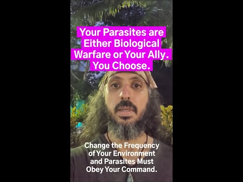Your Parasites are Either Biological Warfare or Your Ally. You Choose by Changing Your Environment.