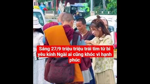 sáng 27/9 triệu triệu trái tim yêu kính Ngài.ai cũng khóc#suminhtue #shortvideo