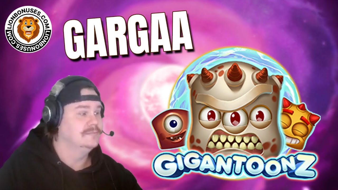 Gigantoonz ★ Garga? ★ Vihislots Twitch Stream