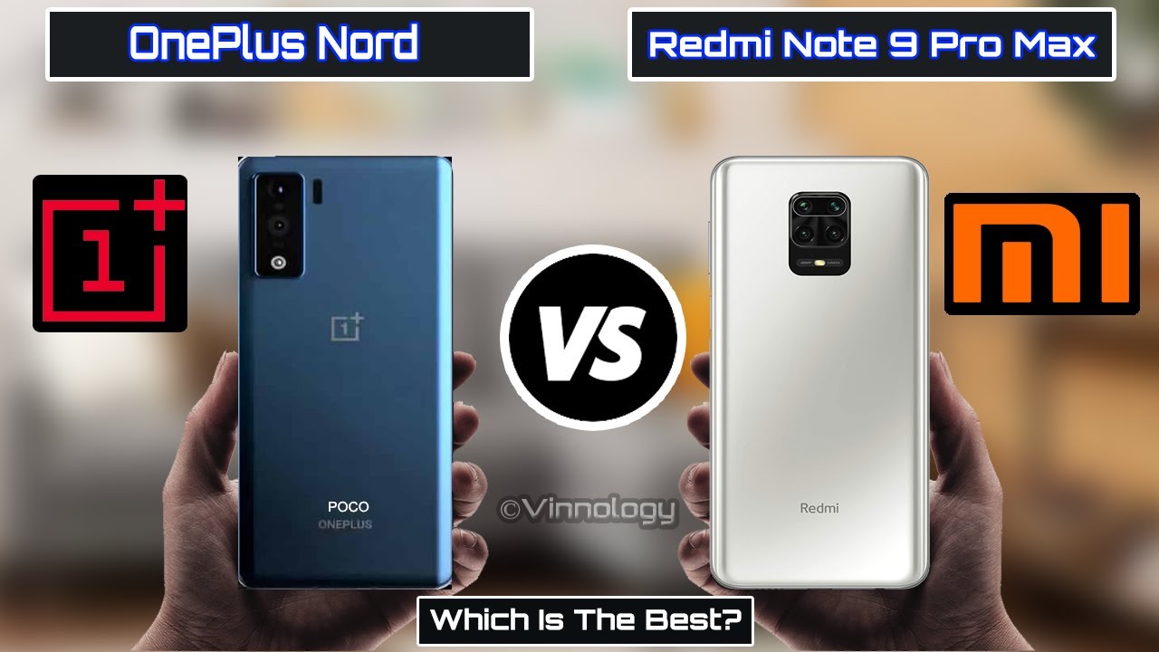 Oneplus Nord Vs Redmi Note 9 Pro Max Comparison Oneplus Nord Vs Redmi Note 9 Pro Max Vinnology Youtube
