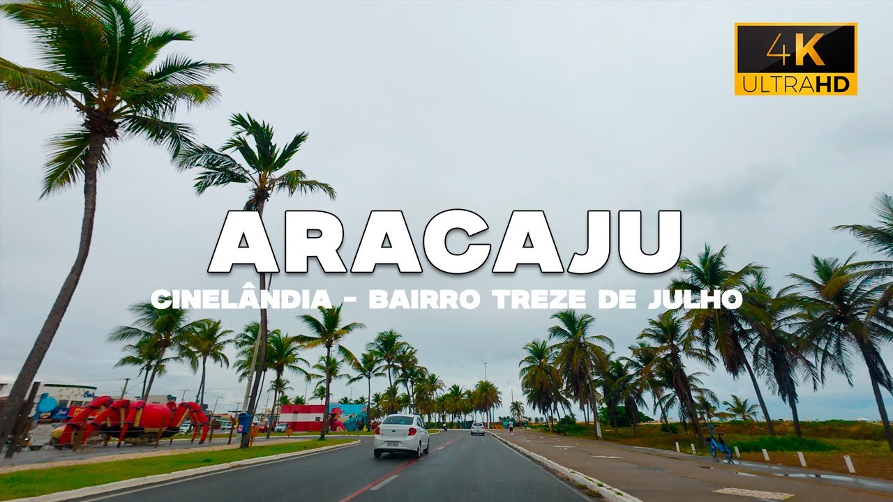 UM DIA NUBLADO EM ARACAJU! Passeio de carro da Cinelândia ao Bairro 13 de Julho - DRIVING TOUR 4K
