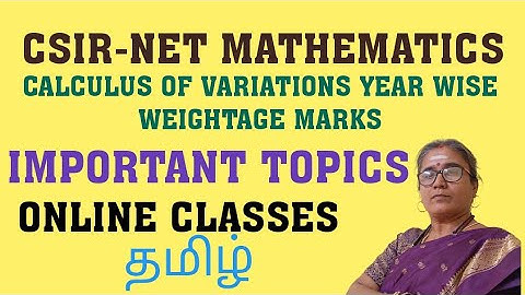 CSIR-NET MATHEMATICS IMPORTANT TOPICS -CALCULUS OF VARIATIONS AND INTEGRAL EQUATIONS-WEIGHTAGE