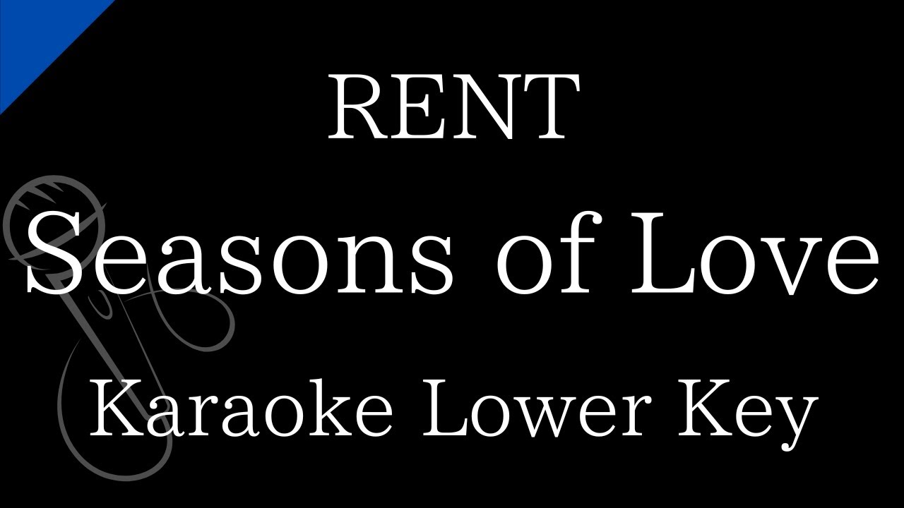 【Karaoke Instrumental】Seasons of Love / RENT【Lower Key】 YouTube