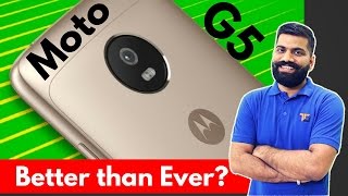 Moto G5 & Moto G5 Plus - A Better Version? My opinions