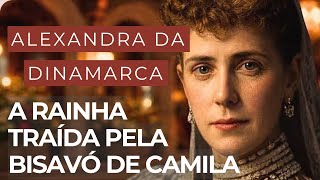 ALEXANDRA DA DINAMARCA: A DIFÍCIL VIDA DA RAINHA QUE AGUENTOU 50 ANOS DE INFIDELIDADE 