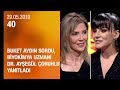 Buket Aydın 40'ta sordu, Biyokimya Uzmanı Dr. Ayşegül Çoruhlu yanıtladı - 40 29.05.2019 Çarşamba